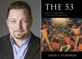 Ulsperger Publishes Study of 1965 Titan II Disaster Dr. Jason Ulsperger and Book Cover 2022