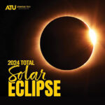 Be Eclipse Ready: Eight Things to Know ATU Total Solar Eclipse Graphic