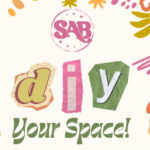 SAB Presents “DIY Your Space” on Tuesday DIY Your Space Fall 2024