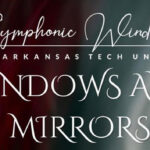 ATU Symphonic Wind Ensemble Performs Sunday Windows and Mirrors